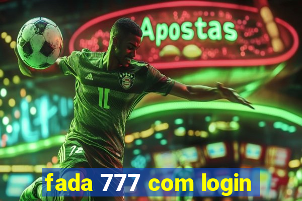 fada 777 com login